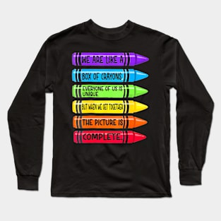 Back To School Teacher We Are Like A Box Of Crayons Long Sleeve T-Shirt